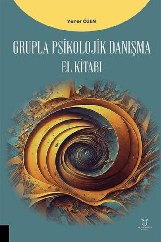 Grupla Psikolojik Danışma El Kitabı | Akademisyen Kitabevi (Ciltsiz)