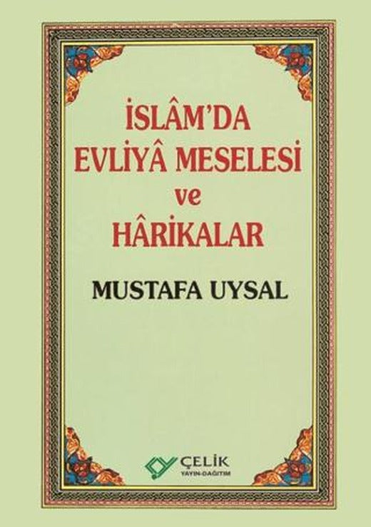 İslam’da Evliya Meselesi ve Harikalar