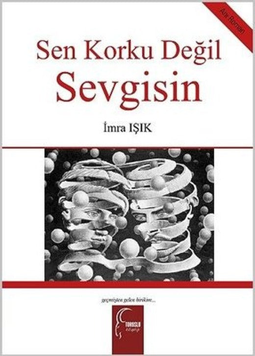 Sen Korku Değil Sevgisin | Toroslu Kitaplığı