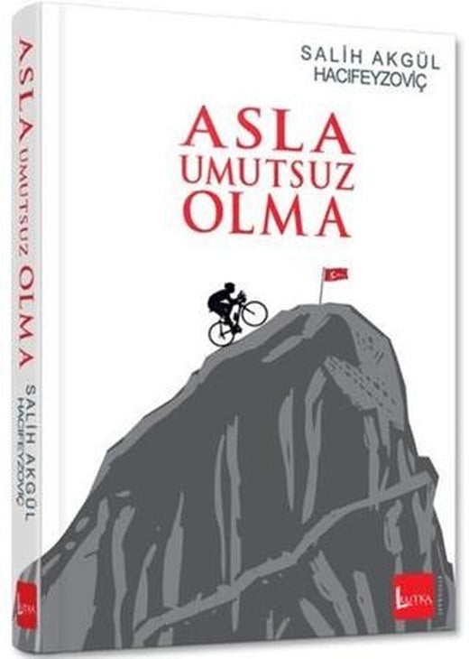 Asla Umutsuz Olma