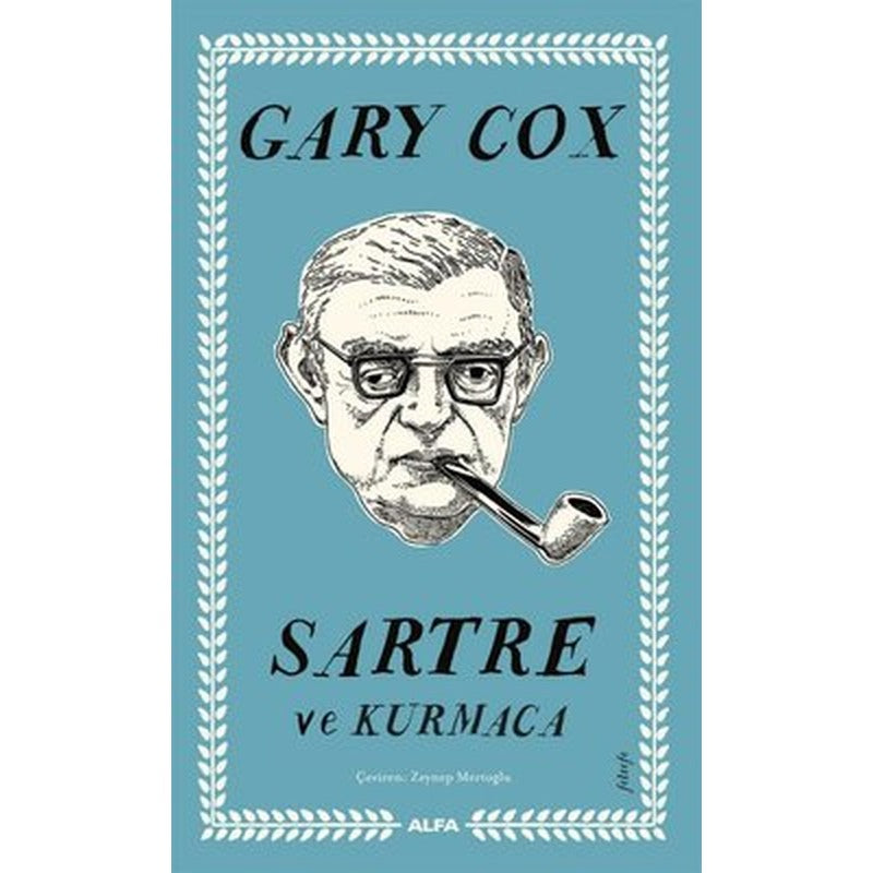 Sartre ve Kurmaca |Alfa Yayıncılık (İnce Kapak)