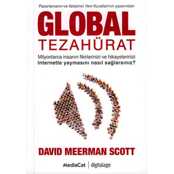 Global Tezahürat - Pazarlamanın ve İletişimin Yeni Kuralları'nın Yazarından | Mediacat