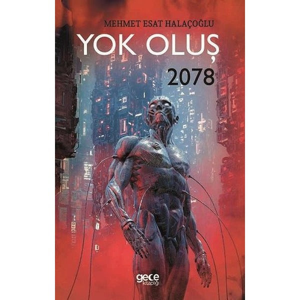 Yok Oluş 2078 | Gece Kitaplığı (İnce Kapak)