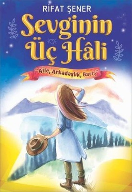 Sevginin Üç Hali: Aile Arkadaşlık Barış | Martı Yayınları
