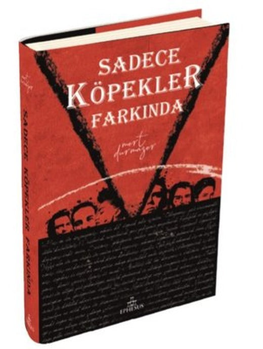 Sadece Köpekler Farkında | Ephesus Yayınları