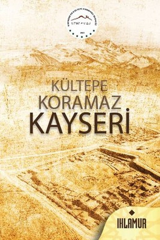 Kültepe Koramaz Kayseri - Anma ve Armağan Kitaplar | Ihlamur Kitap (Ciltli )