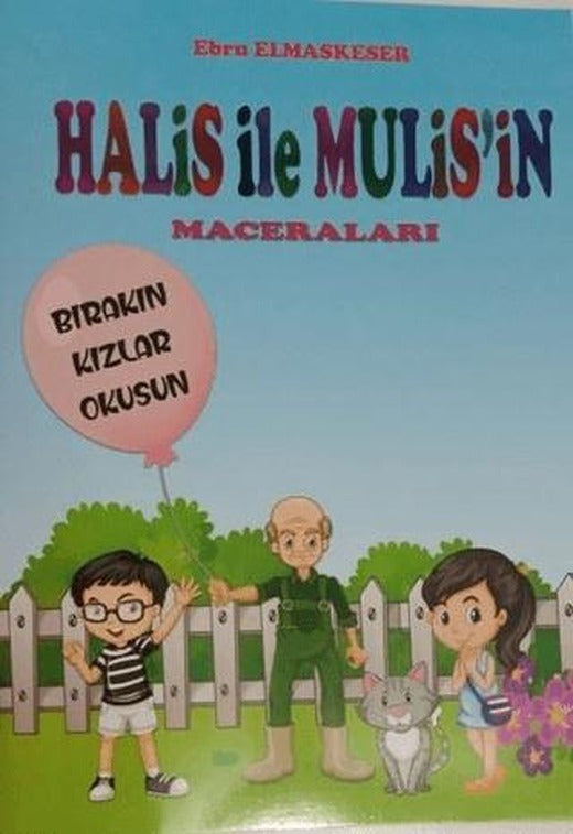 Halis ile Muhlis'in Maceraları - Bırakın Kızlar Okusun | Zinde Yayıncılık (Ciltsiz)