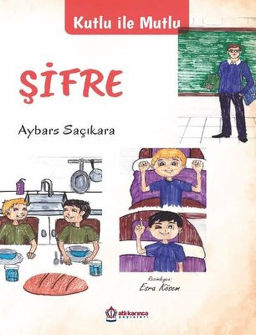 Şifre - Kutlu ile Mutlu | Atlı Karınca Yayınları