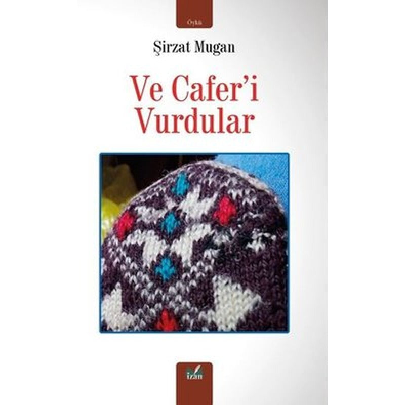 Ve Cafer'i Vurdular | İzan Yayıncılık (İnce Kapak)