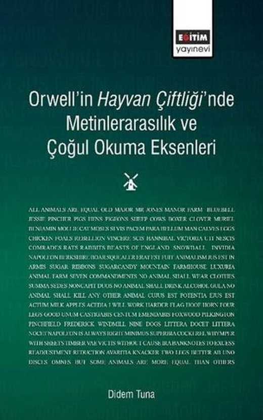 Orwell'in Hayvan Çiftliği'nde Metinlerarasılık ve Çoğul Okuma Eksenleri | Eğitim Yayınevi - Bilimsel Eserler (Ciltsiz)