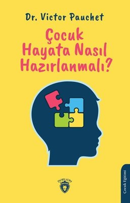 Çocuk Hayata Nasıl Hazırlanmalı? | Dorlion Yayınevi