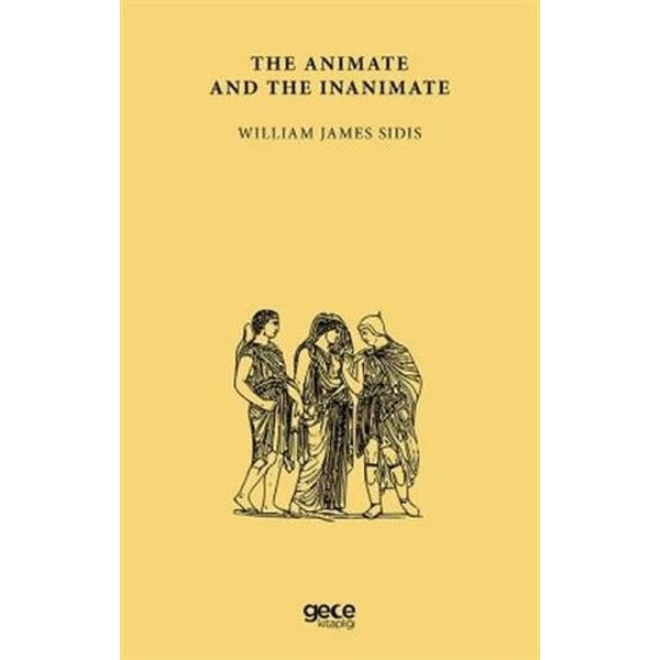 The Animate and the Inanimate | Gece Kitaplığı (İnce Kapak)