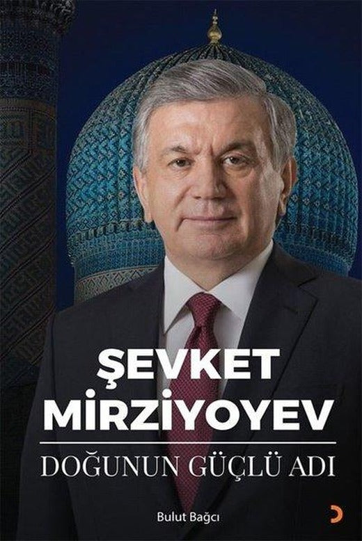 Şevket Mirziyoyev - Doğunun Güçlü Adı | Cinius (İnce Kapak)