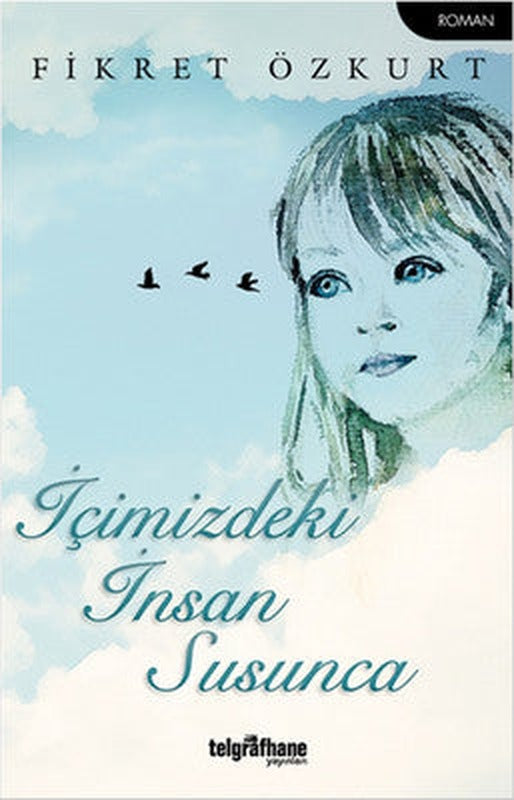 İçimizdeki İnsan Susunca | Telgrafhane Yayınları