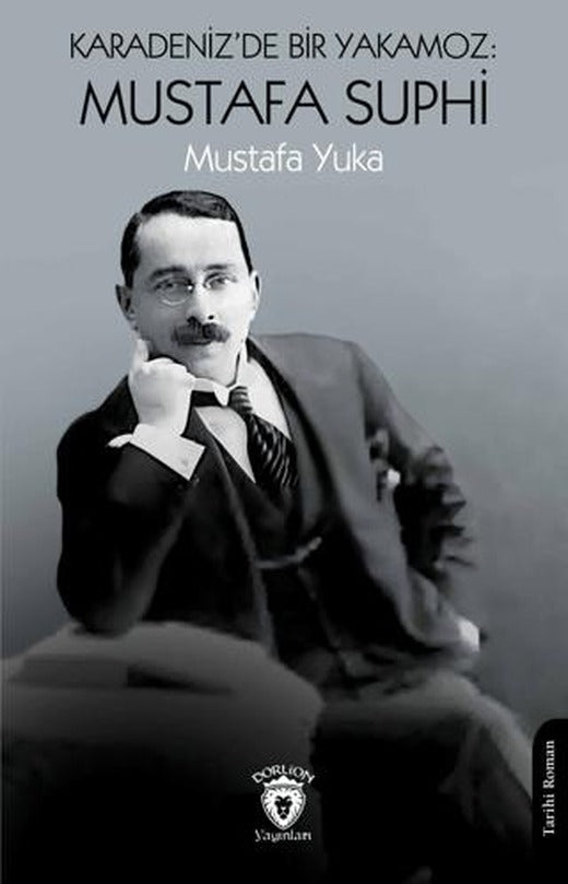 Karadeniz’de Bir Yakamoz: Mustafa Suphi | Dorlion Yayınları (Ciltsiz)