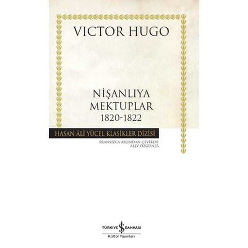 Nişanlıya Mektuplar 1820-1822 - Hasan Ali Yücel Klasikler | İş Bankası Kültür Yayınları