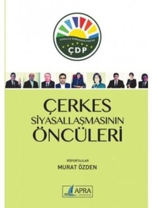 Çerkes Siyasallaşmasının Öncüleri | Apra Yayıncılık
