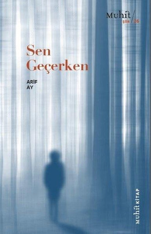 Sen Geçerken | Muhit Kitap (İnce Kapak)