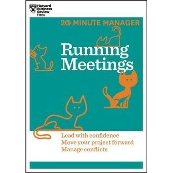 Running Meetings (HBR 20-Minute Manager Series) | Harvard Business Review Press