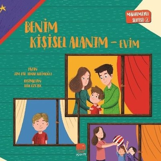 Benim Kişisel Alanım - Evim - Mahremiyet Serisi 2 | Uçan Fil