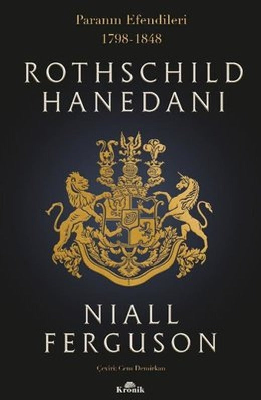 Rothschild Hanedanı: Paranın Efendileri 1798 - 1848 | Kronik Kitap