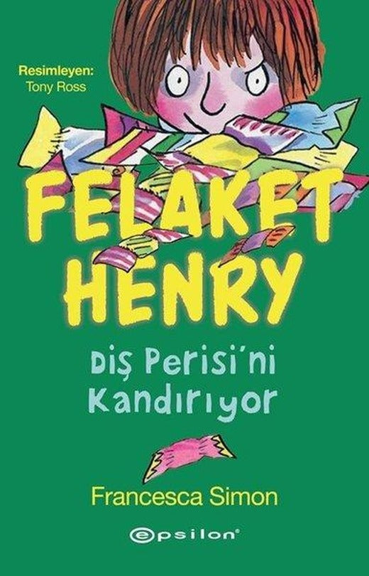 Felaket Henry Diş Perisini Kandırıyor | Epsilon Yayınevi (İnce Kapak)