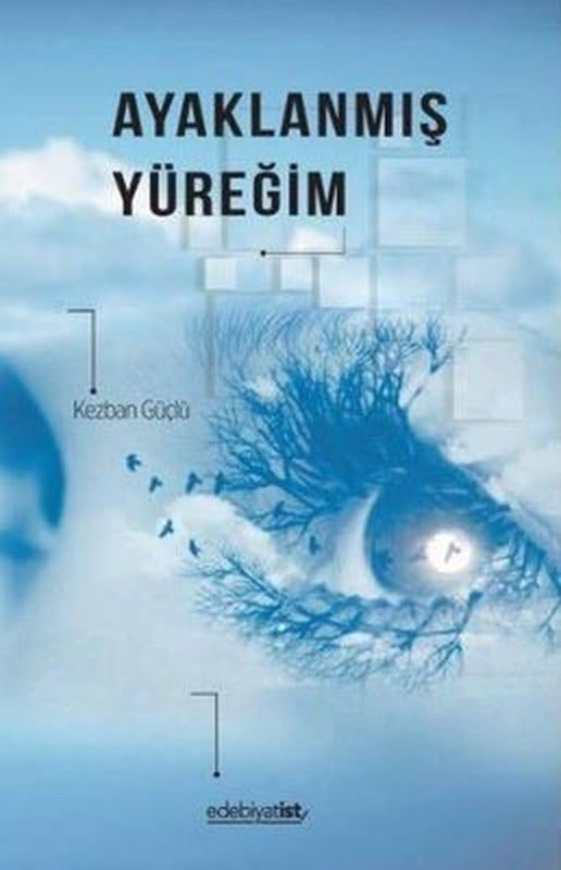 Ayaklanmış Yüreğim | Edebiyatist Yayınları