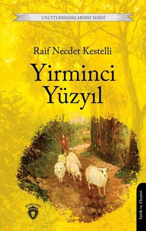 Yirminci Yüzyıl - Unutturmadıklarımız Serisi | Dorlion Yayınevi