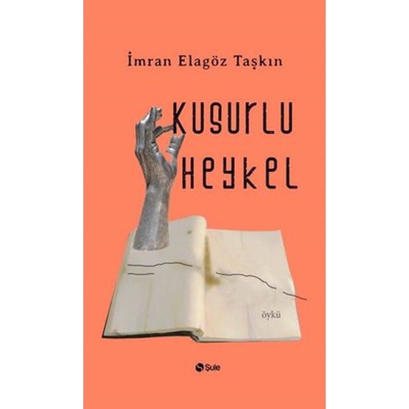 Kusurlu Heykel | Şule Yayınları