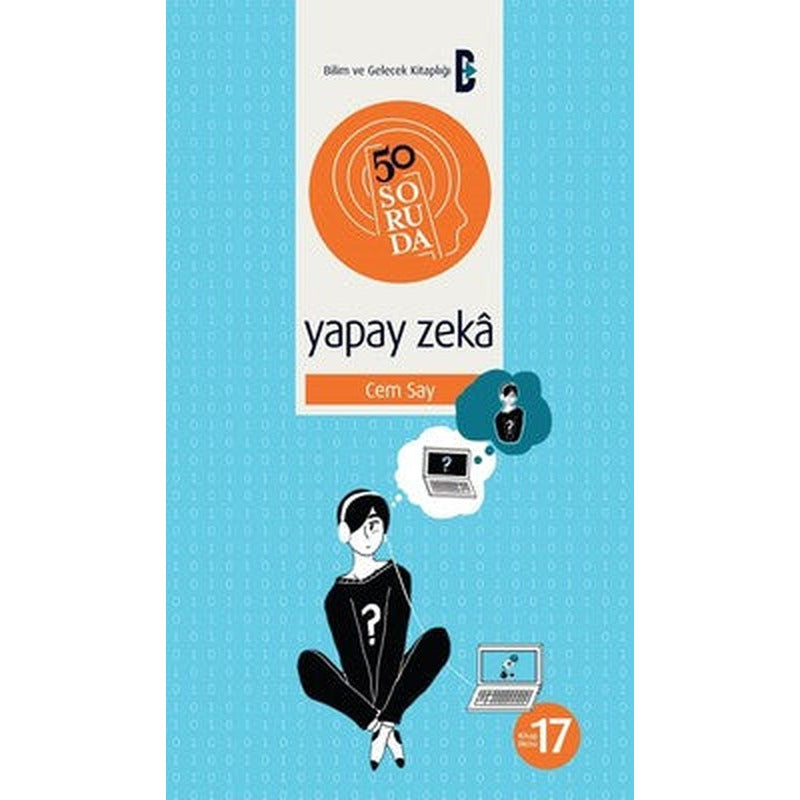 50 Soruda Yapay Zeka | Bilim ve Gelecek (İnce Kapak)