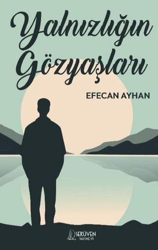 Yalnızlığın Gözyaşları | Serüven Yayınevi (Ciltsiz)