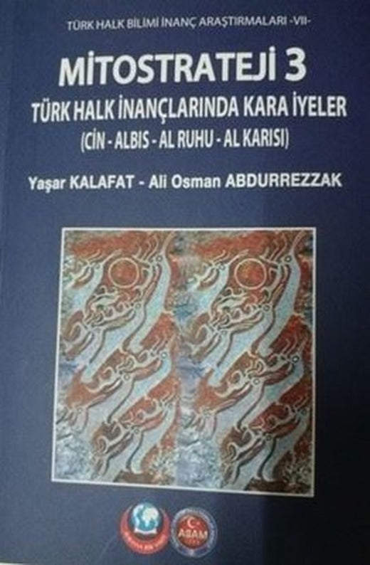 Mitostrateji 3 Türk Halk İnançlarından Kara İyeler | ASAM