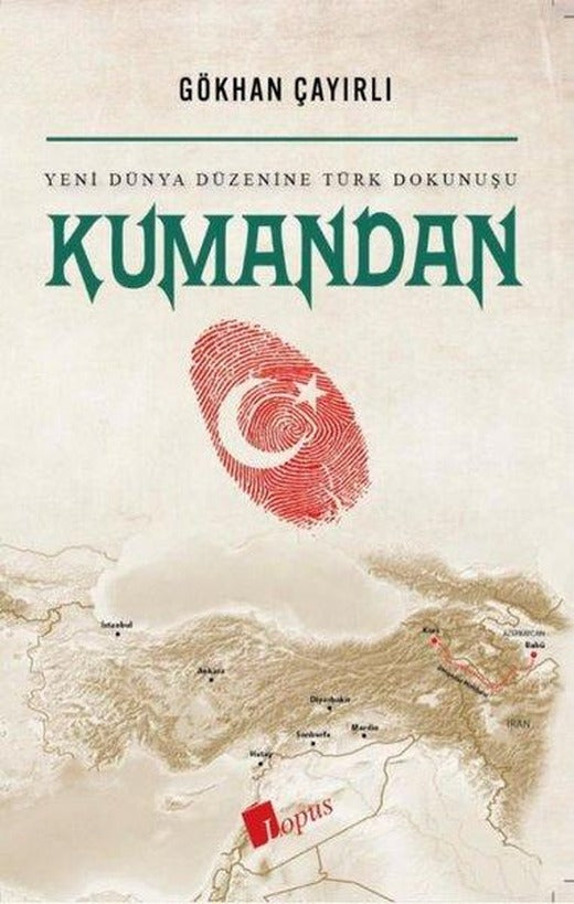 Kumandan - Yeni Dünya Düzenine Türk Dokunuşu | Lopus (İnce Kapak)