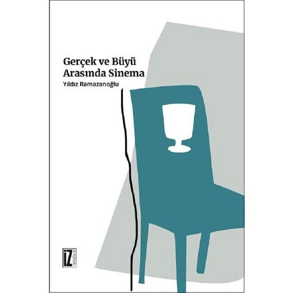 Gerçek ve Büyü Arasında Sinema