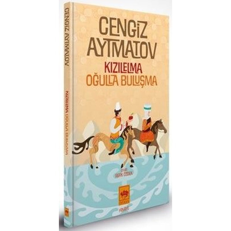 Kızılelma - Oğulla Buluşma - Özel Baskı |Ötüken Neşriyat (Ciltli)