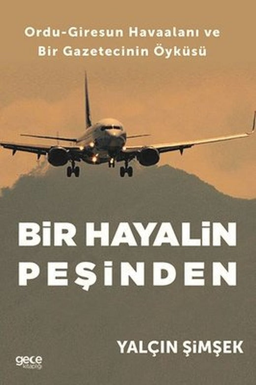 Bir Hayalin Peşinden: Ordu-Giresun Havaalanı ve Bir Gazetecinin Öyküsü | Gece Kitaplığı