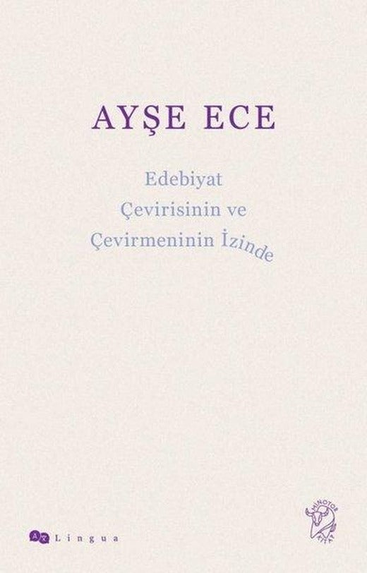 Edebiyat Çevirisinin ve Çevirmeninin İzinde | Minotor Kitap (İnce Kapak)