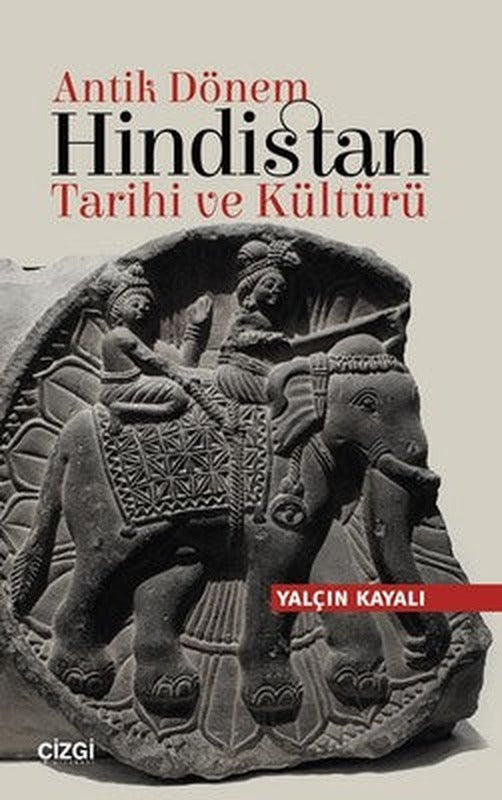 Antik Dönem Hindistan Tarihi ve Kültürü | Çizgi Kitapevi