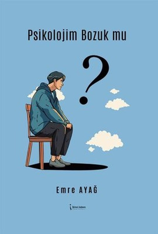Psikolojim Bozuk mu? | İkinci Adam Yayınları (İnce Kapak)