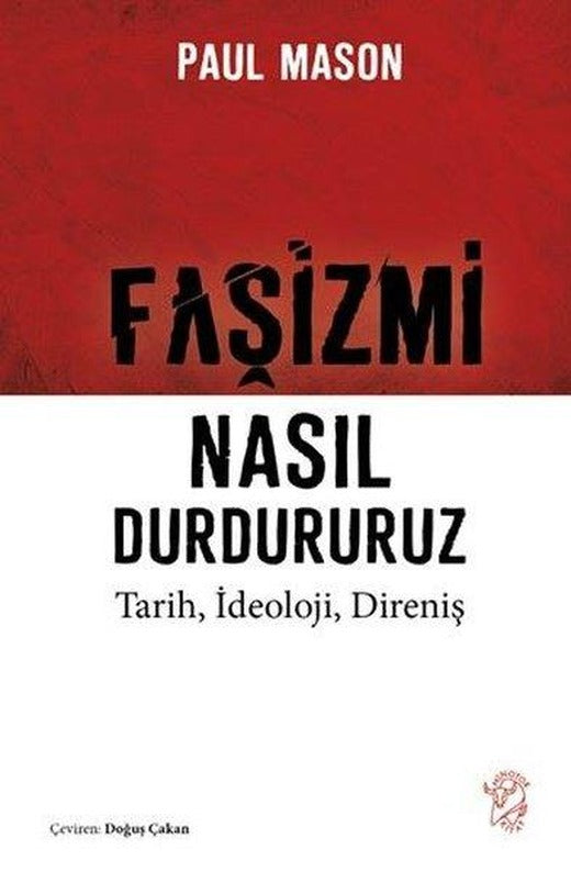 Faşizmi Nasıl Durdururuz - Tarih İdeoloji Direniş | Minotor Kitap (İnce Kapak)