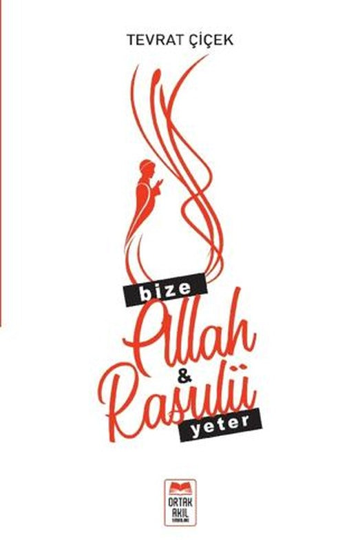Bize Allah & Rasulü Yeter