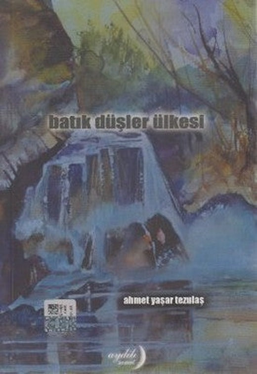 Batık Düşler Ülkesi | Aydili Sanat Yayınları