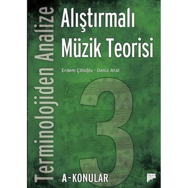Terminolojiden Analize Alıştırmalı Müzik Teorisi 3A-Konular