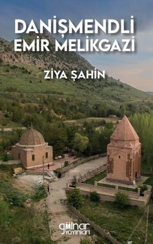 Danişmendli Emir Melikgazi | Gülnar Yayınları