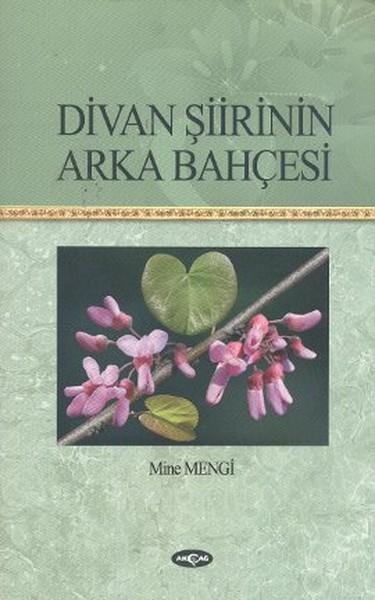 Divan Şiirinin Arka Bahçesi | Akçağ Yayınları (İnce Kapak)  - Resim 1