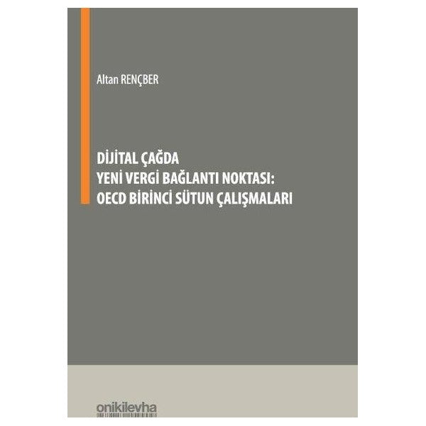 Dijital Çağda Yeni Vergi Bağlantı Noktası: OECD Birinci Sütun Çalışmaları