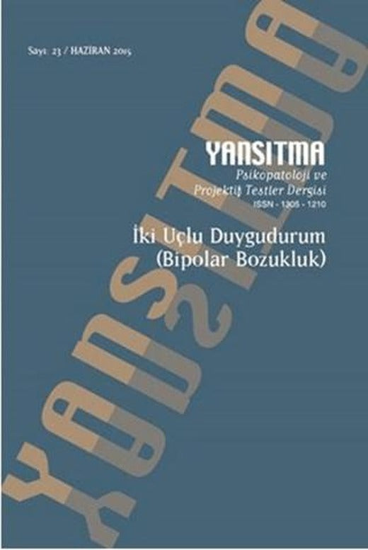 Yansıtma Dergisi Sayı 23 - İki Uçlu Duygudurum (Bipolar Bozukluk) | Yansıtma Dergisi Yayınları (Ciltsiz)