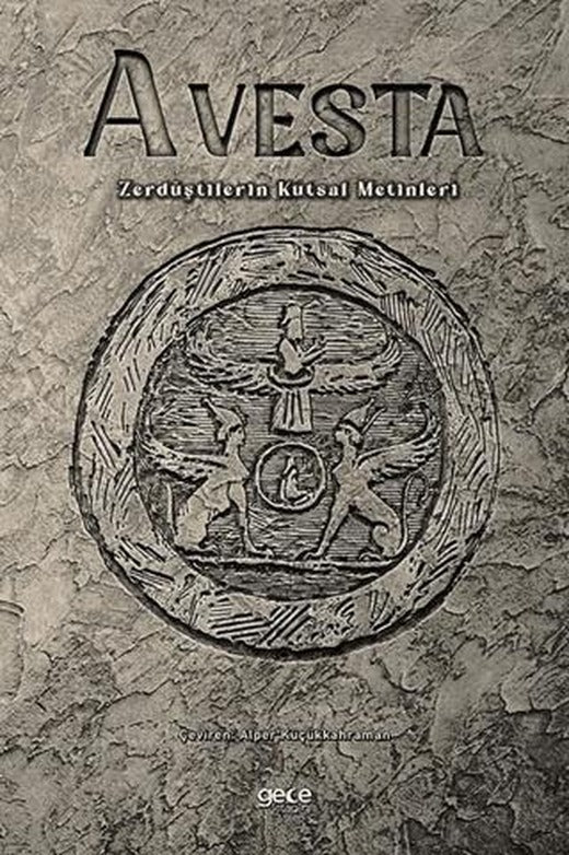 Avesta - Zerdüştilerin Kutsal Metinleri