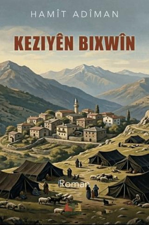 Keziyên Bixwîn | Sidar Yayınları (Ciltsiz)