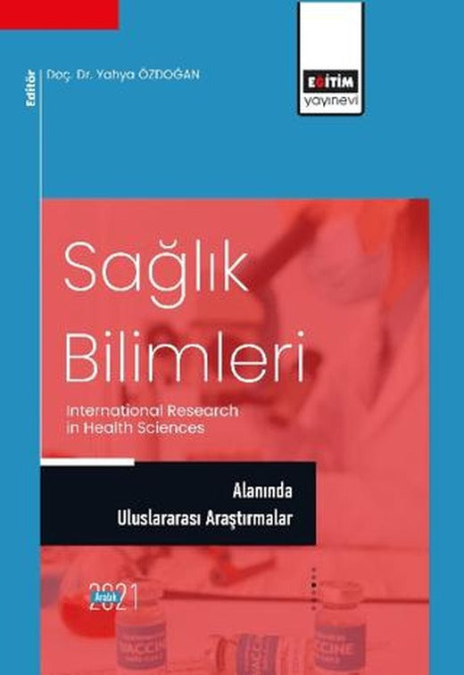 Sağlık Bilimleri Alanında Uluslararası Araştırmalar | Eğitim Yayınevi - Bilimsel Eserler (Ciltsiz)